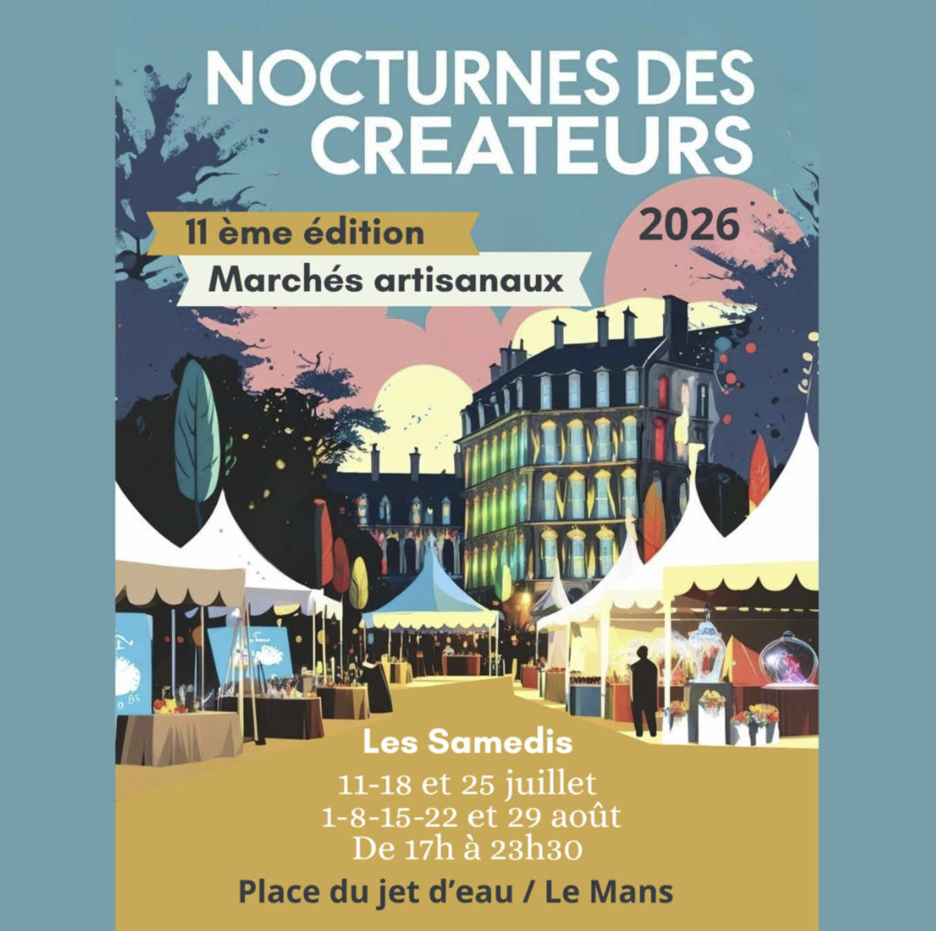 Affiche de la Nocturne des Créateurs au Mans, organisée les samedi de juillet et août de 17h à 23h30, place du Jet-d’Eau, au pied de la cathédrale Saint-Julien. Marché artisanal et illuminations des Chimères.